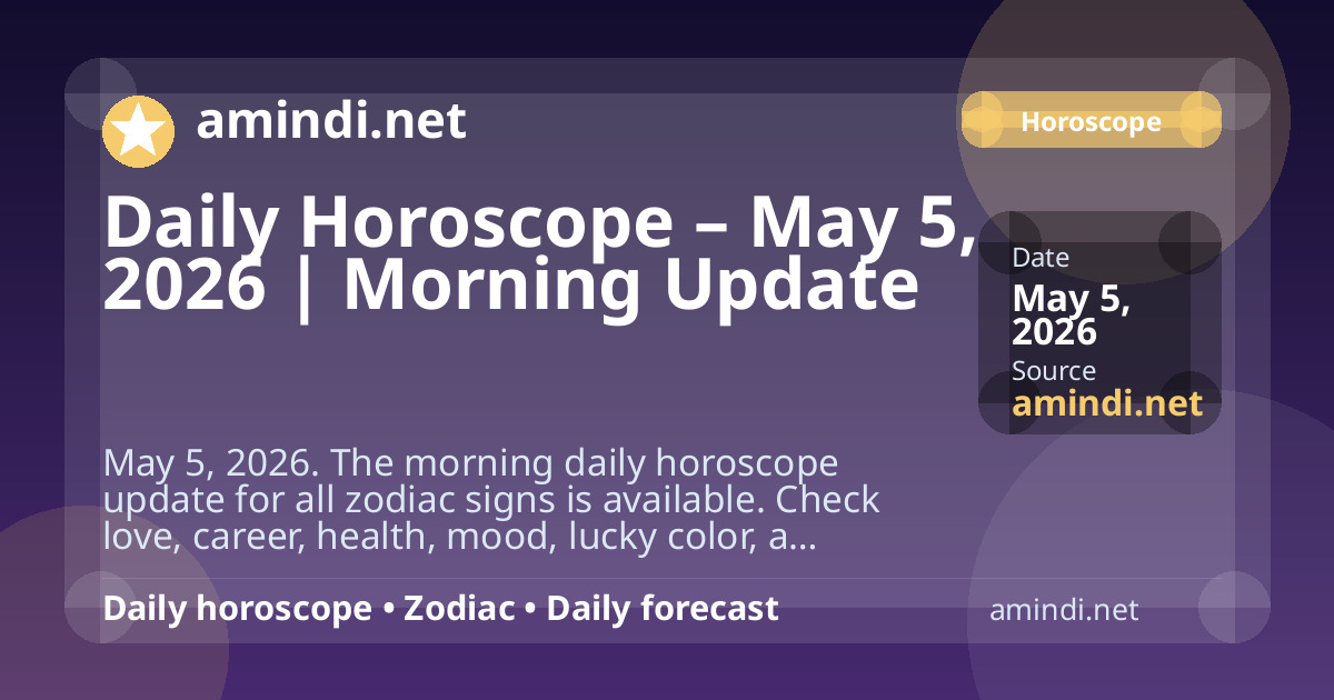 Daily Horoscope – May 5, 2026