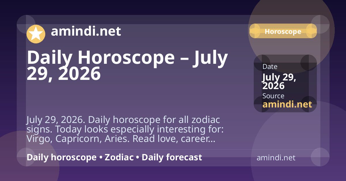 Daily Horoscope – July 29, 2026