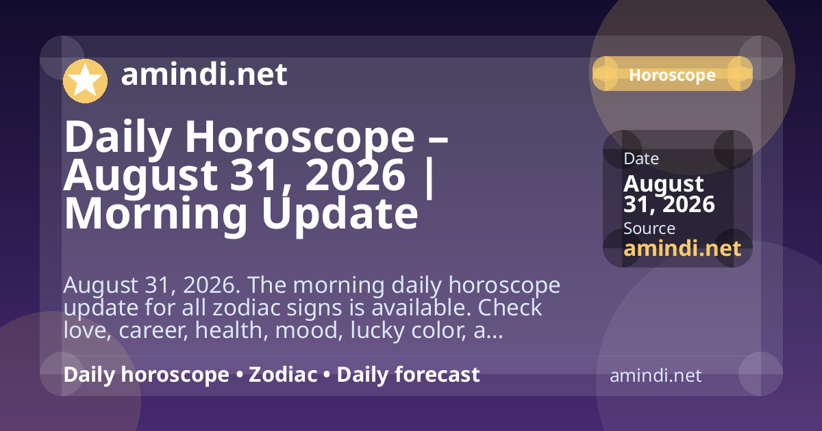 Daily Horoscope – August 31, 2026 | Morning Update