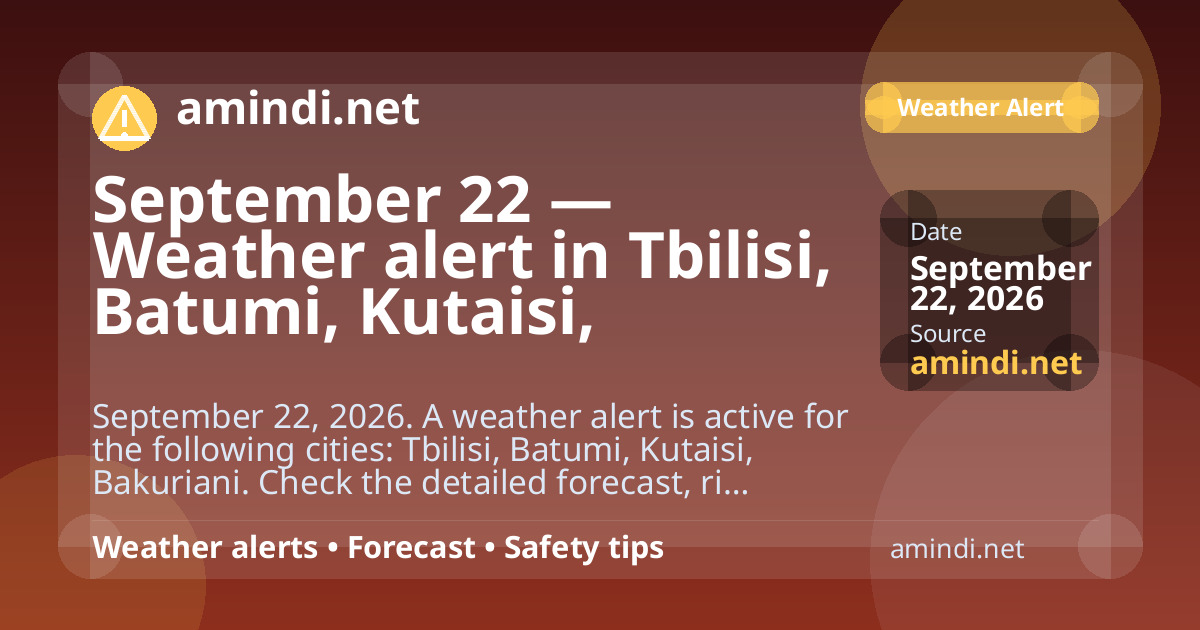 September 22 — Weather alert in Tbilisi, Batumi, Kutaisi, Bakuriani — Thunderstorm / stormy weather