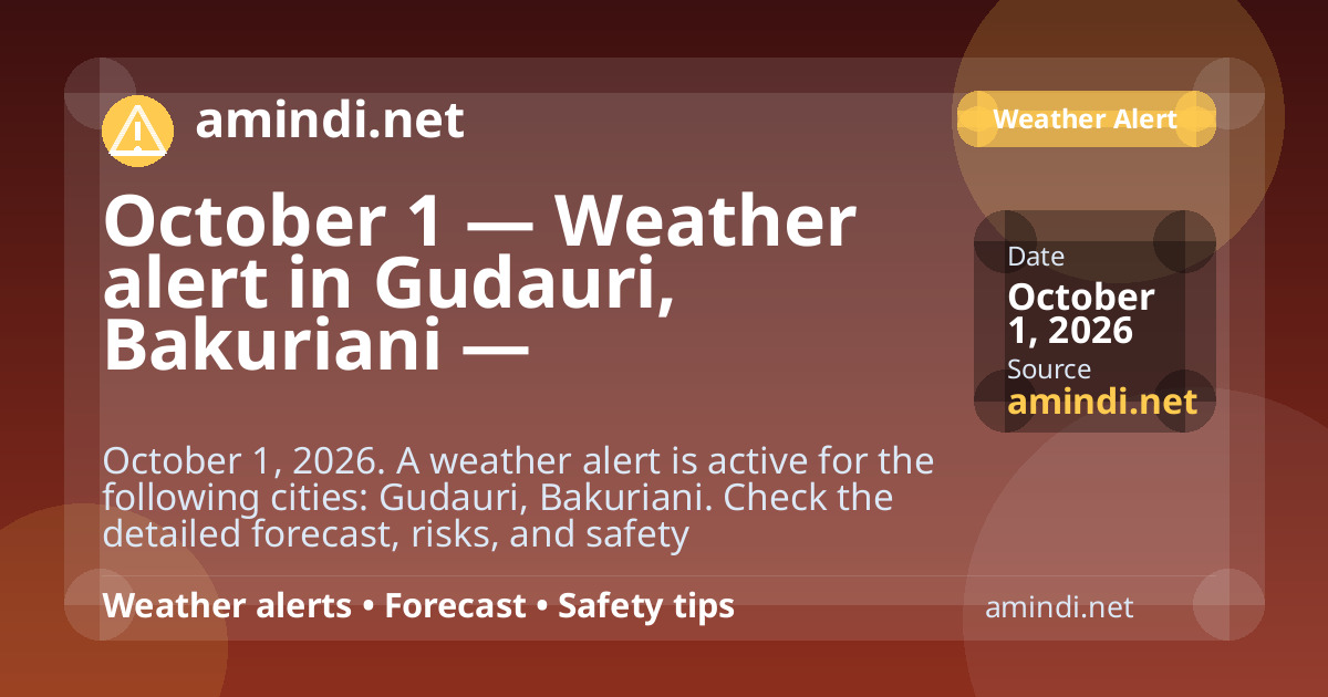 October 1 — Weather alert in Gudauri, Bakuriani — Thunderstorm / stormy weather