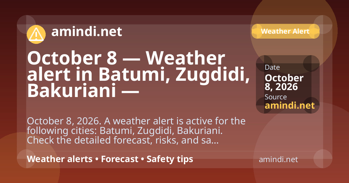 October 8 — Weather alert in Batumi, Zugdidi, Bakuriani — Thunderstorm / stormy weather